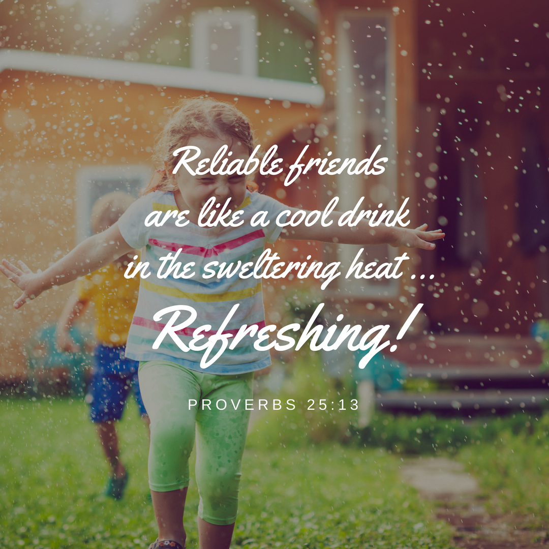 Reliable Friends – Proverbs 25_13